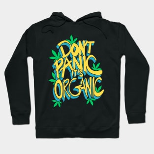 Don't Panic Its Organic Typography Hoodie